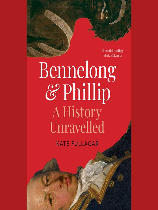 Title details for Bennelong and Phillip by Kate Fullagar - Wait list
